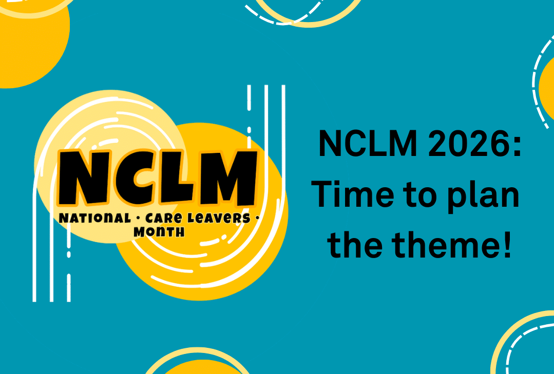 National Care Leavers’ Month 2026: time to plan the theme!!!